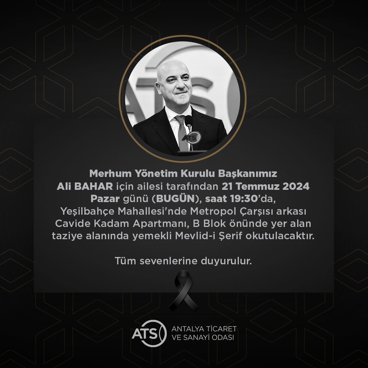 Merhum Yönetim Kurulu Başkanımız Ali BAHAR için, ailesi tarafından 21 Temmuz 202