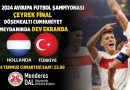 2024 Avrupa Futbol Şampiyonası çeyrek final heyecanı Döşemealtı Cumhuriyet Meyda…