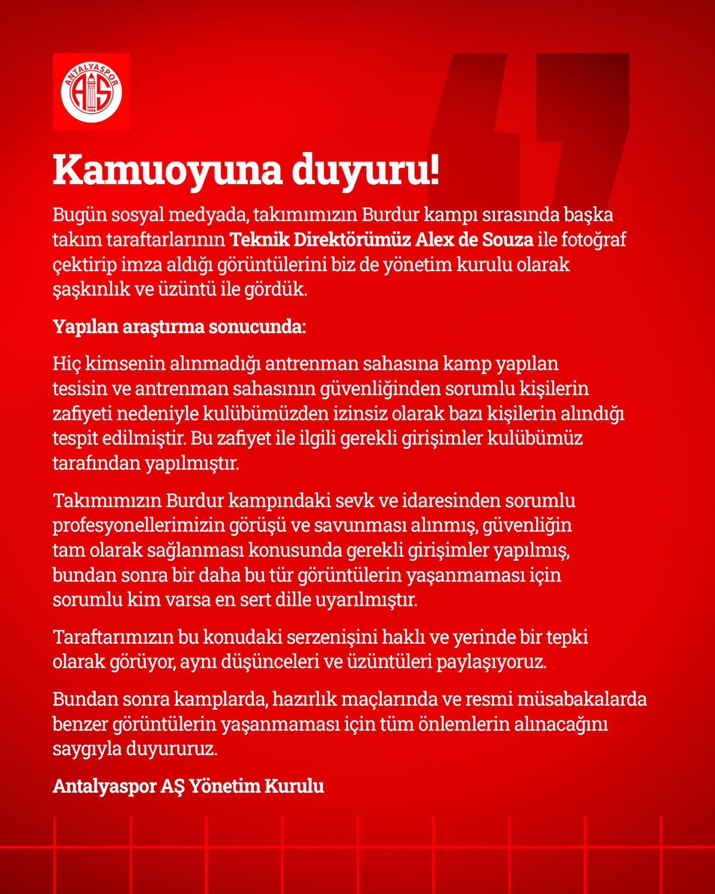 Kamuoyuna duyuru!

Bugün sosyal medyada, takımımızın Burdur kampı sırasında başk