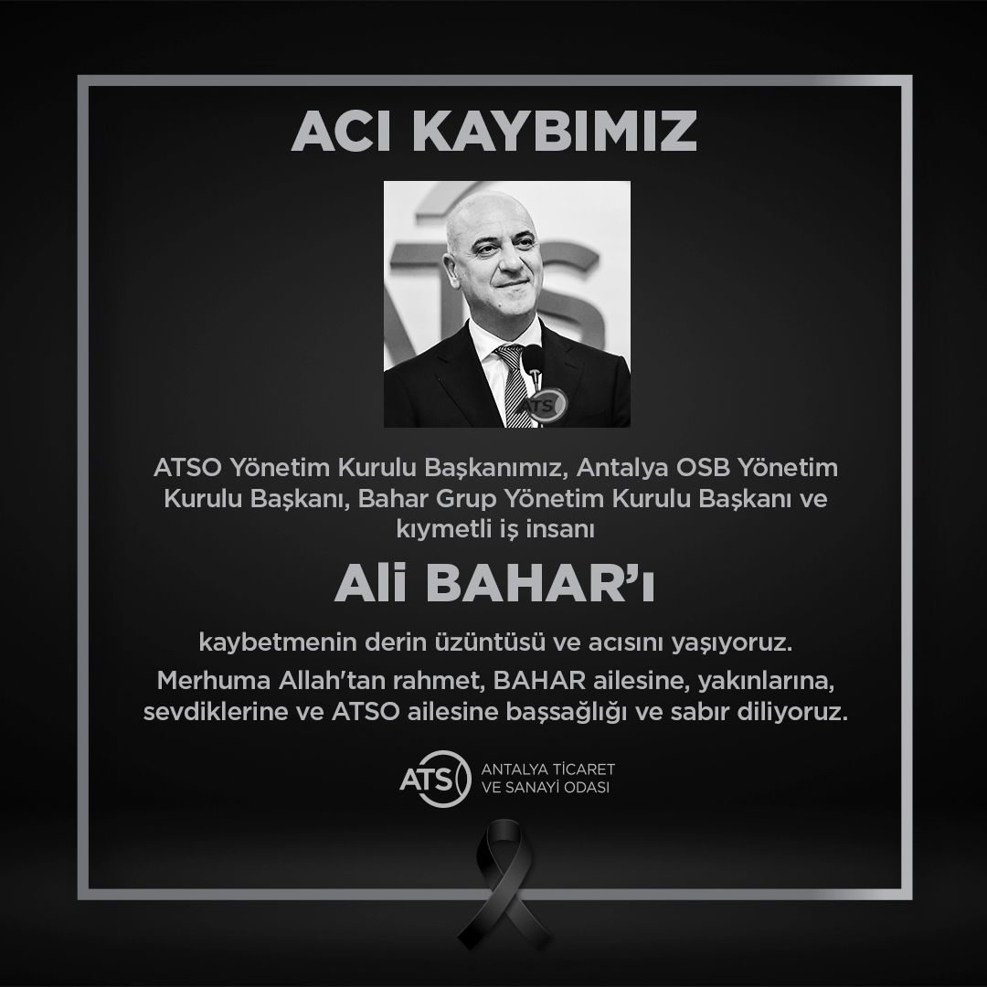 ACI KAYBIMIZ

ATSO Yönetim Kurulu Başkanımız, Antalya OSB Yönetim Kurulu Başkanı