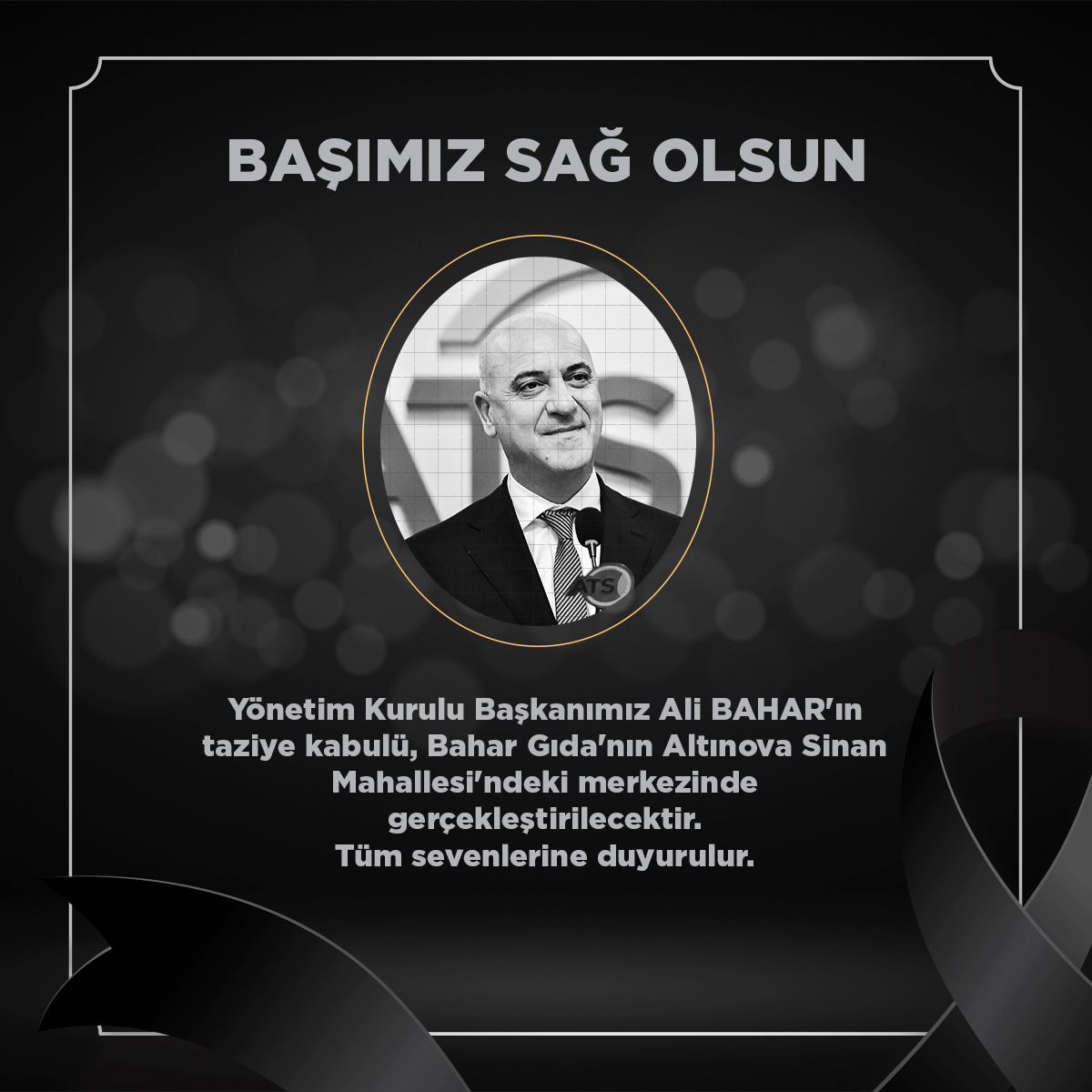 Yönetim Kurulu Başkanımız Ali Bahar’ın taziye kabulü, Bahar Gıda’nın Altınova Si