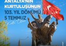 işgalden kurtuluşunun 103’üncü yıl dönümünü kutluyor, başta Gazi Mustafa Kemal A