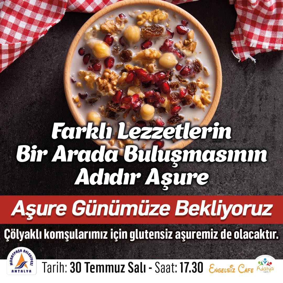 Muratpaşa Belediyesi Adalya Vakfı Engelsiz Kafe’mizde düzenleyeceğimiz aşure etk