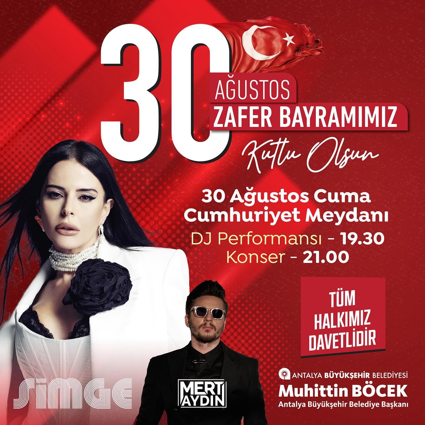 30 Ağustos  coşkusunu Cumhuriyet Meydanı’nda Simge ve Mert Aydın ile birlikte ku