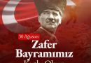 30 Ağustos Zaferi’mizin 102. Yıl Dönümü’nde Başkomutan Mustafa Kemal Atatürk baş