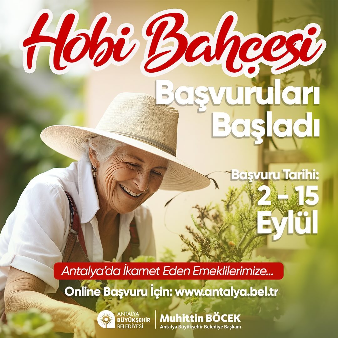 Antalya’da ikamet eden emeklilerimize özel hobi bahçesi başvuruları başladı!D