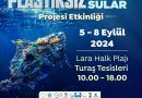 Lara Halk Plajı Turaş Tesislerinde gerçekleşecek olan “Plastiksiz Kıyılar, Plast