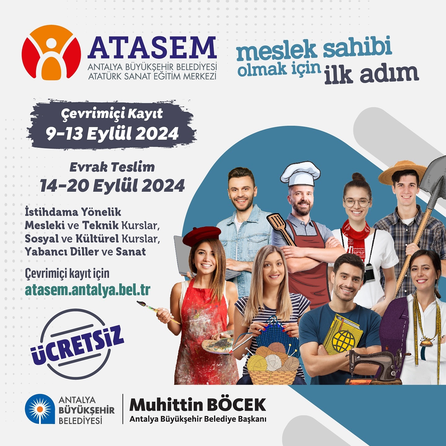 Atasem kurs kayıtları başlıyor!

Ücretsiz meslek sahibi olmak veya hobi edinmek