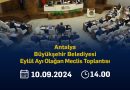 Antalya Büyükşehir Belediyesi Eylül Ayı Olağan Meclis Toplantısı’nı  sosyal medy