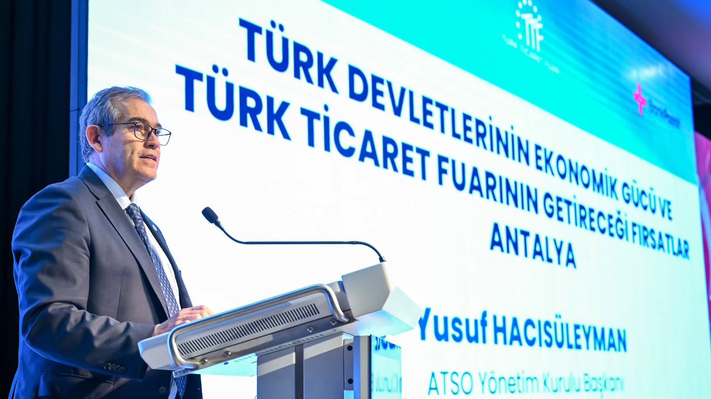 “Türk Devletlerinin Ekonomik Gücü ve Türk Ticaret Fuarının Getireceği Fırsatlar”