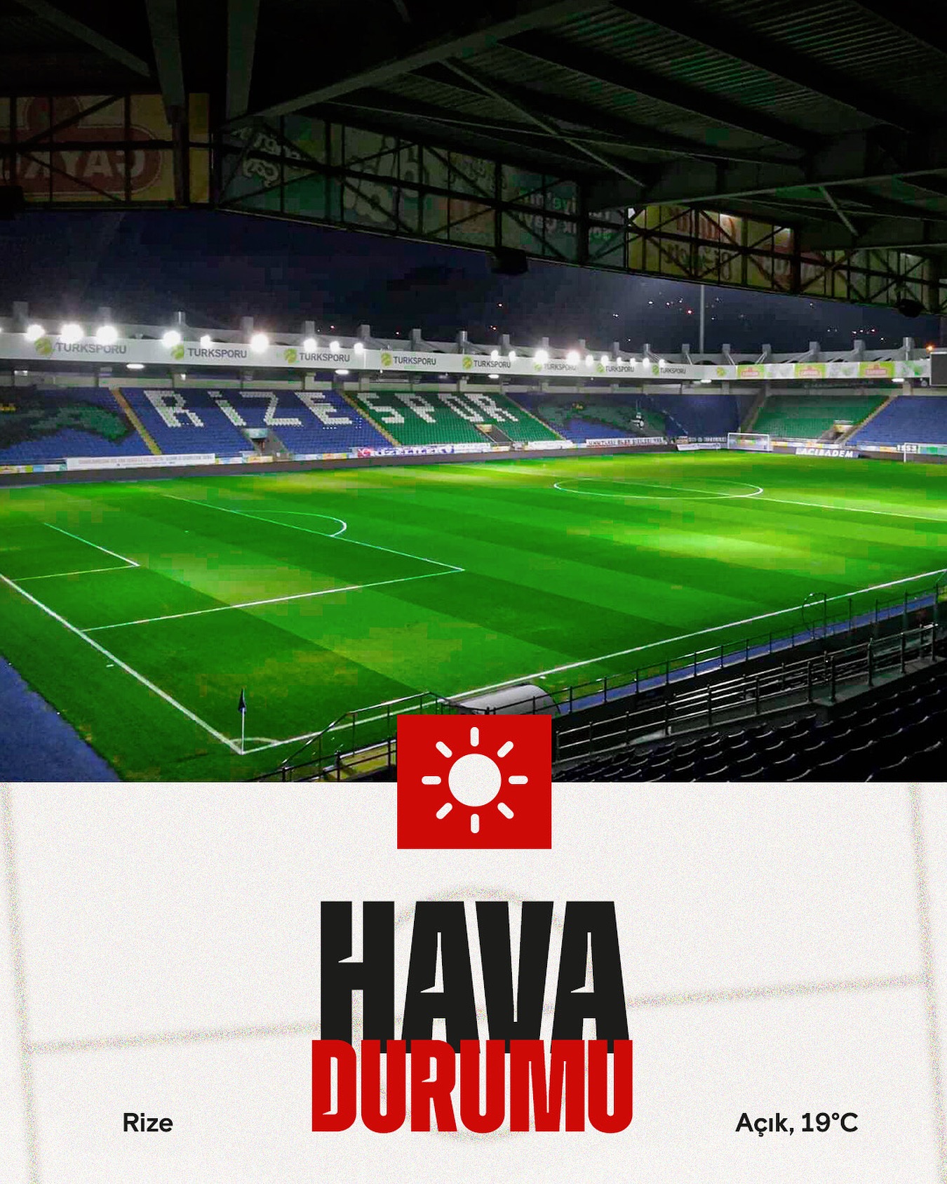 Çaykur Rizespor maçının oynanacağı saatlerde hava durumu!

 Derece: Açık, 19°C