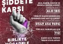 Kadına yönelik şiddete hep birlikte dur diyelim! 

Şiddete karşı sessiz kalmayal