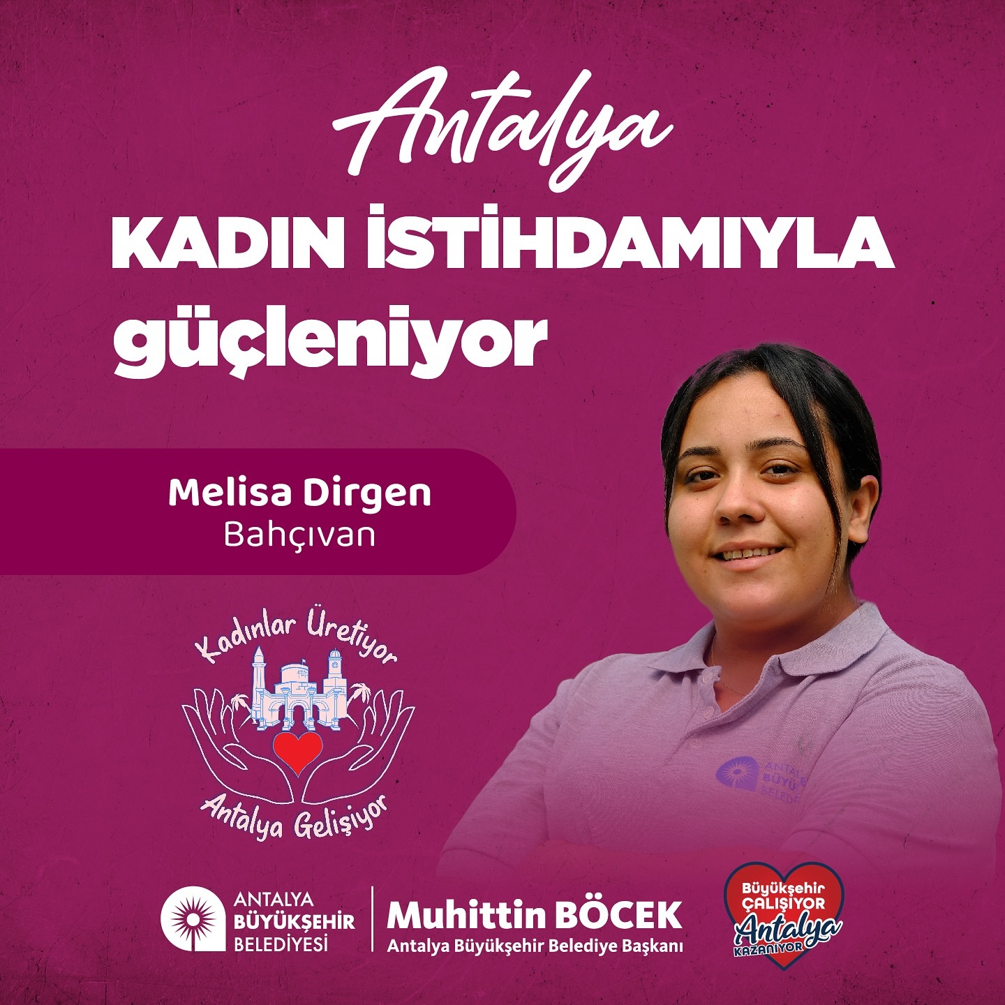 Melisa, Antalya Büyükşehir Belediyesi olarak sağladığımız istihdam desteği sayes