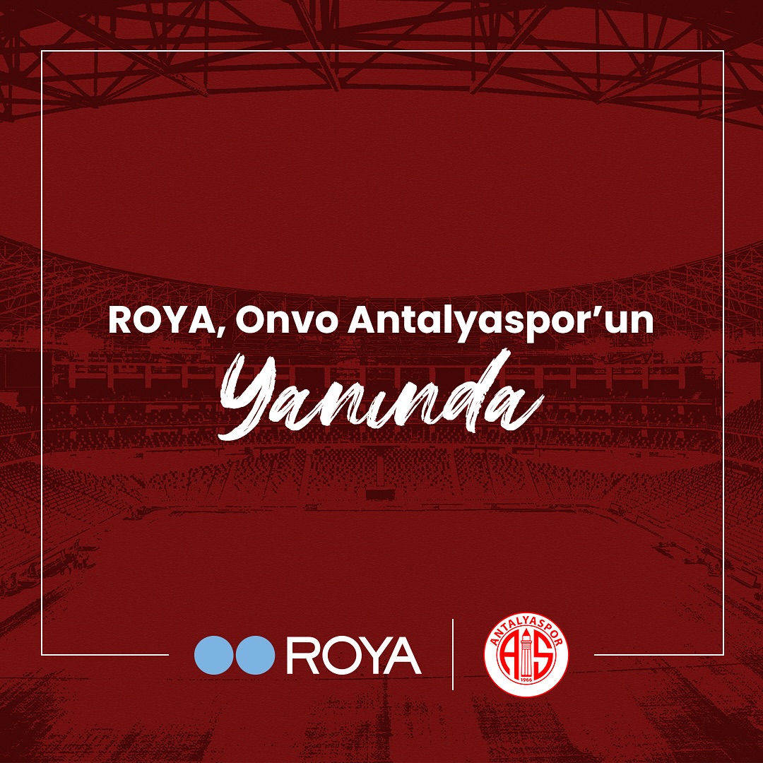 ROYA, Onvo Antalyaspor’un yanında.