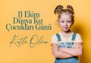 Her türlü şiddet, taciz ve olumsuzluktan uzak; masum ve rengarenk hayallerini ge…