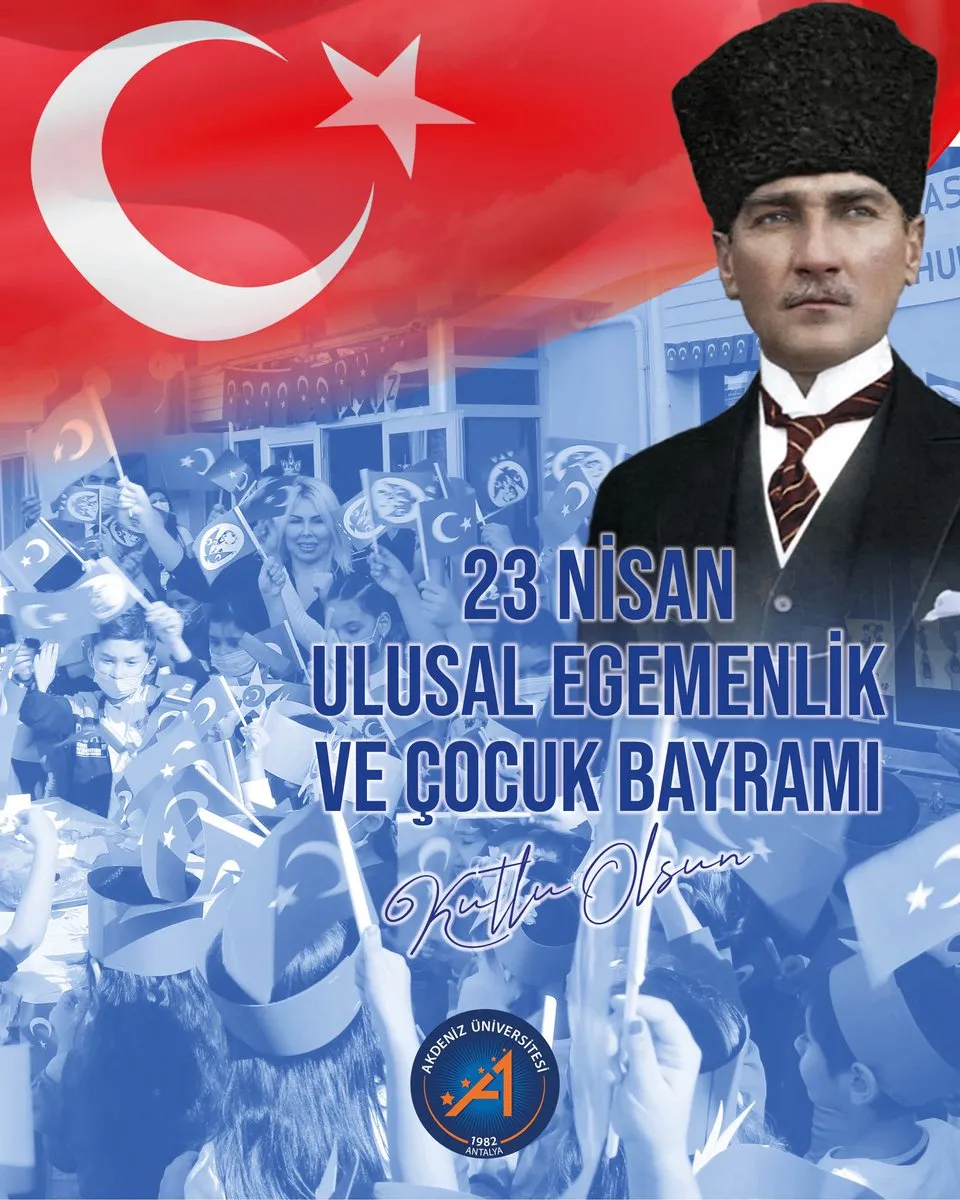 Akdeniz Üniversitesi’nden 23 Nisan Mesajı
