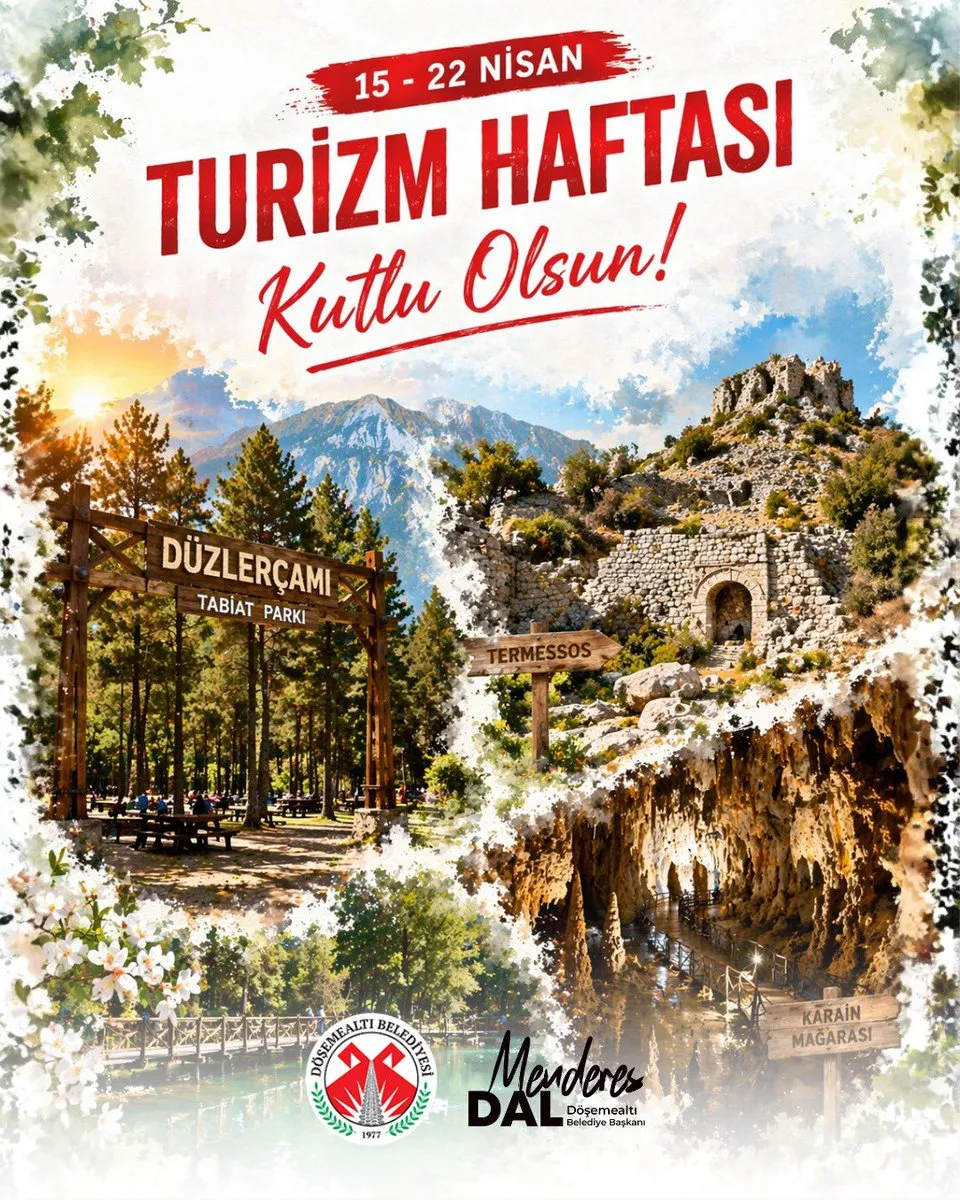 Antalya Döşemealtı’nda Turizm Haftası Başladı: 15-22 Nisan Arası Etkinlikler
