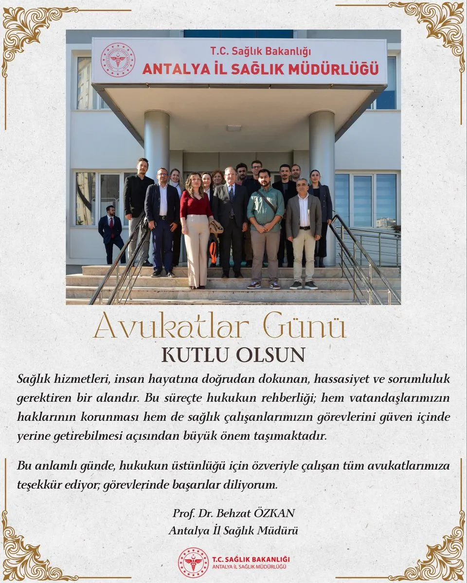 Antalya İl Sağlık Müdürü’nden Avukatlar Günü Mesajı