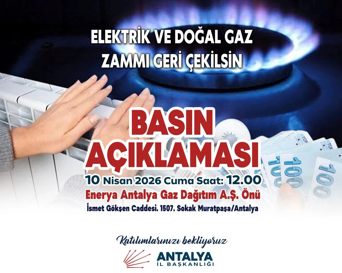 Antalya’da Elektrik ve Doğal Gaz Zamlarına Tepki: CHP’den Basın Açıklaması