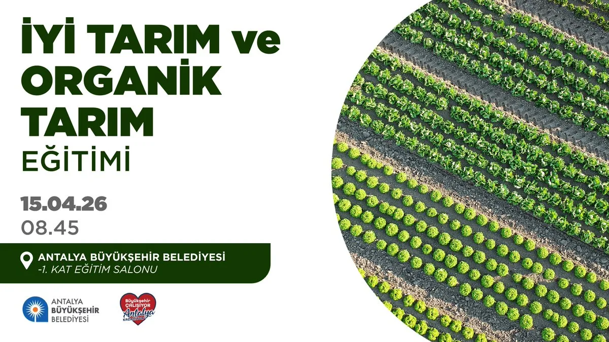 Antalya’da Ücretsiz İyi Tarım ve Organik Tarım Eğitimi: 15 Nisan’da Başlıyor