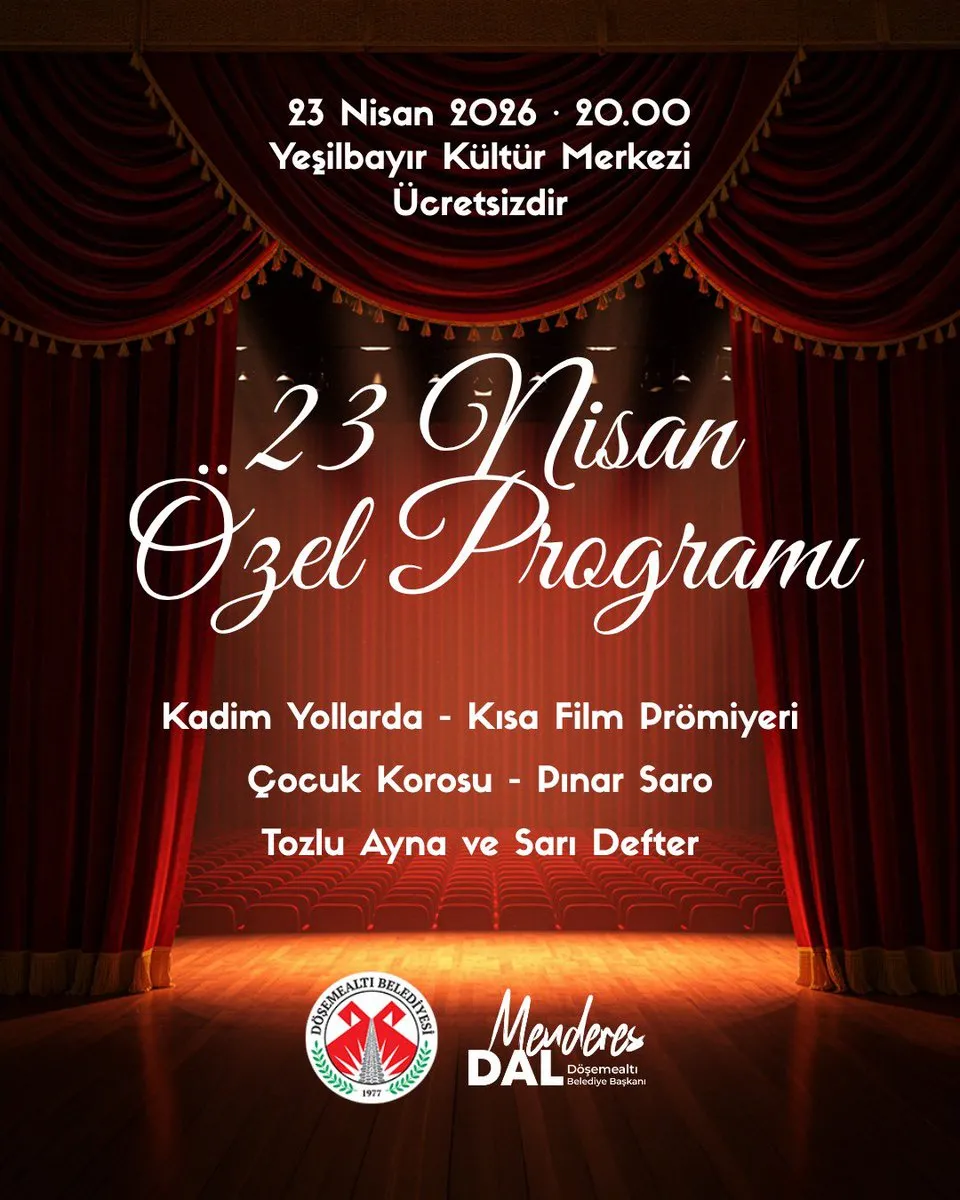 Döşemealtı’nda 23 Nisan Coşkusu: Ücretsiz Kültür Şöleni