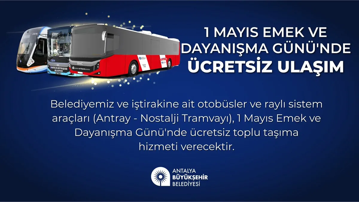 Antalya’da 1 Mayıs’ta Toplu Taşıma Ücretsiz! Hangi Araçlar Dahil?