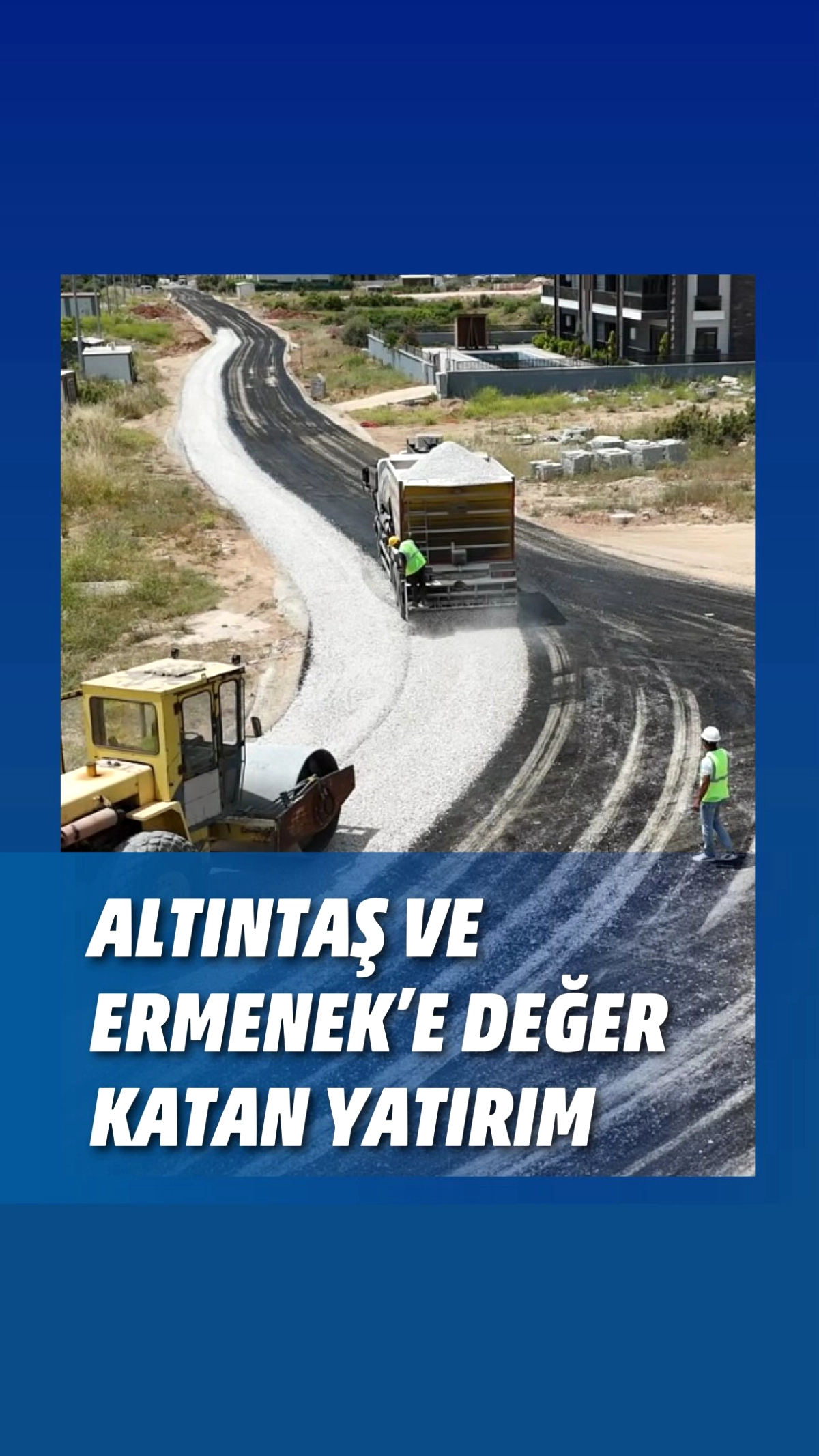 Antalya’da Dev Altyapı Yatırımı: Altıntaş ve Ermenek’te Çalışmalar Hız Kesmiyor