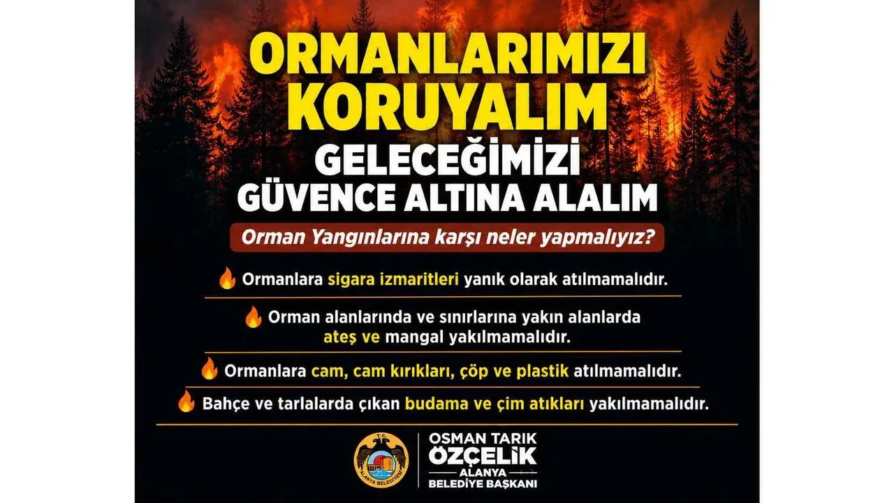 Alanya Belediye Başkanı Özçelik’ten Orman Yangınları İçin Kritik Uyarı