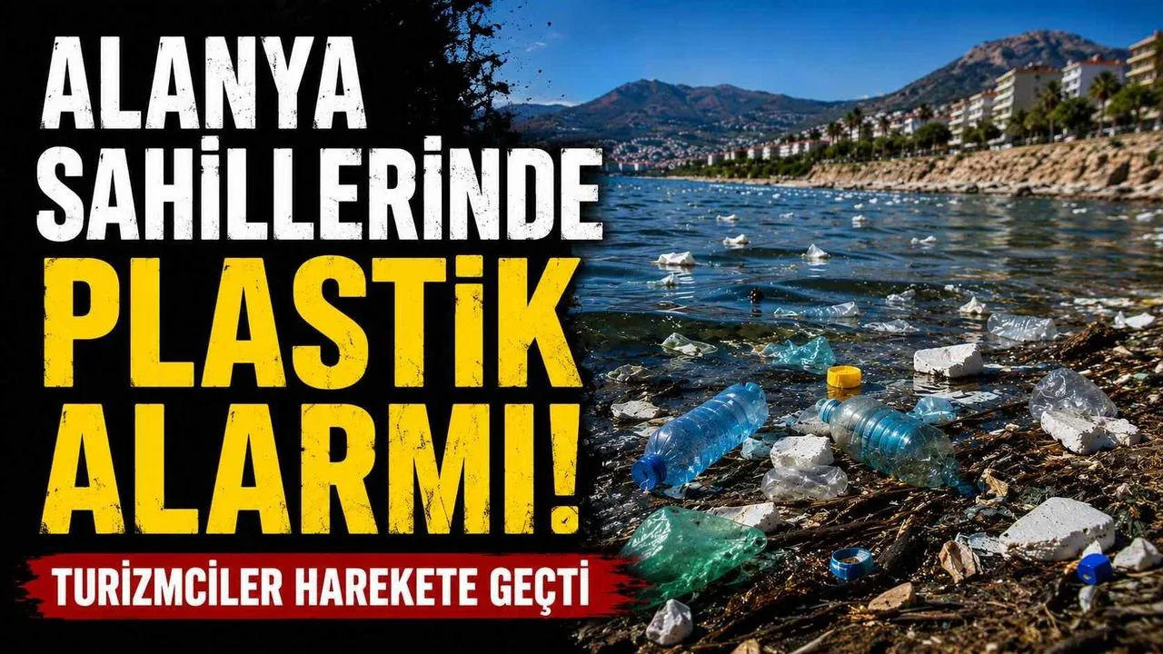 Alanya Sahillerinde Plastik Alarmı: Avrupa’dan Gelen Atıklar Turizmi Tehdit Ediyor