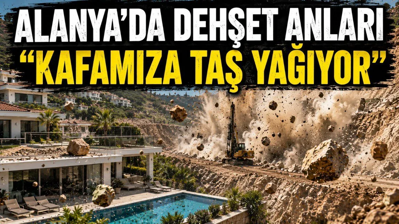 Alanya’da İnşaat Çalışması Tepkisi: Villalarda Kaya Parçası Yağmuru