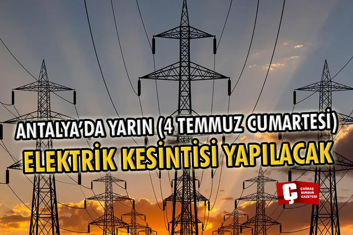 Antalya’da Yarın 5 İlçede Elektrik Kesintisi: 4 Temmuz Listesi