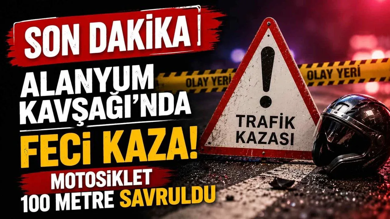 Alanya’da Alanyum Kavşağı’nda Feci Kaza: Motosiklet 100 Metre Savruldu