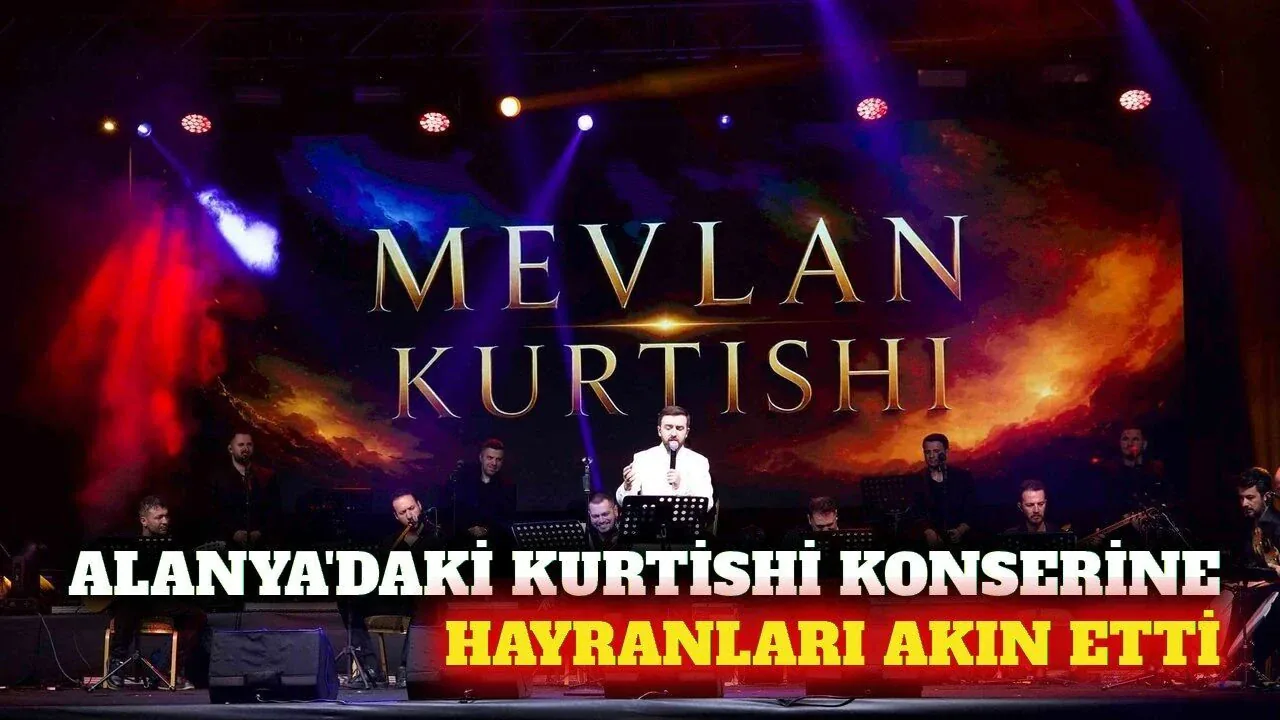 Mevlan Kurtishi Alanya’da Sahne Aldı: Bir Sonraki Konser Tarihi Belli Oldu