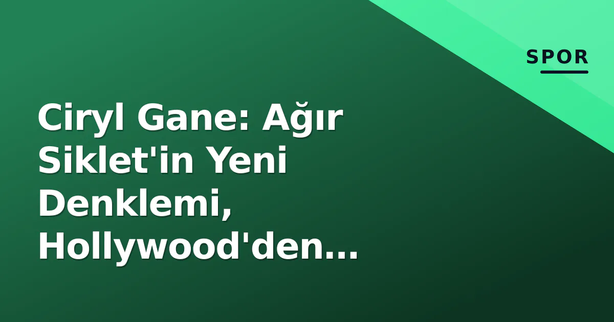 Ciryl Gane: Ağır Siklet’in Yeni Denklemi, Hollywood’den Octagon’a Dönüş Stratejisi