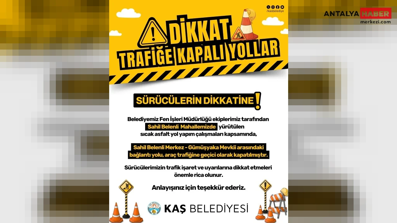 Kaş’ta Sıcak Asfalt Çalışması Nedeniyle Sahil Belenli Bağlantı Yolu Trafiğe Kapatıldı