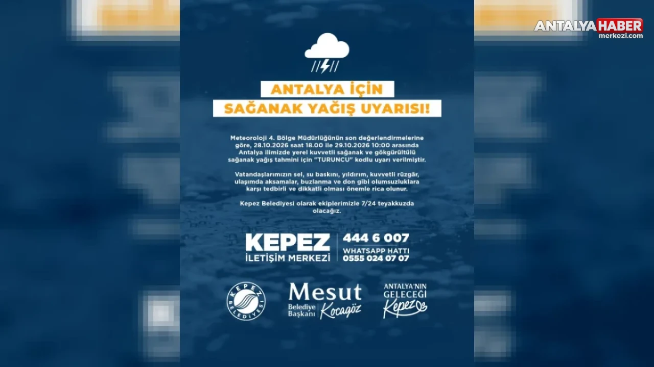 Kepez Belediyesi’nden Antalya İçin Turuncu Kodlu Sağanak Yağış ve Sel Uyarısı