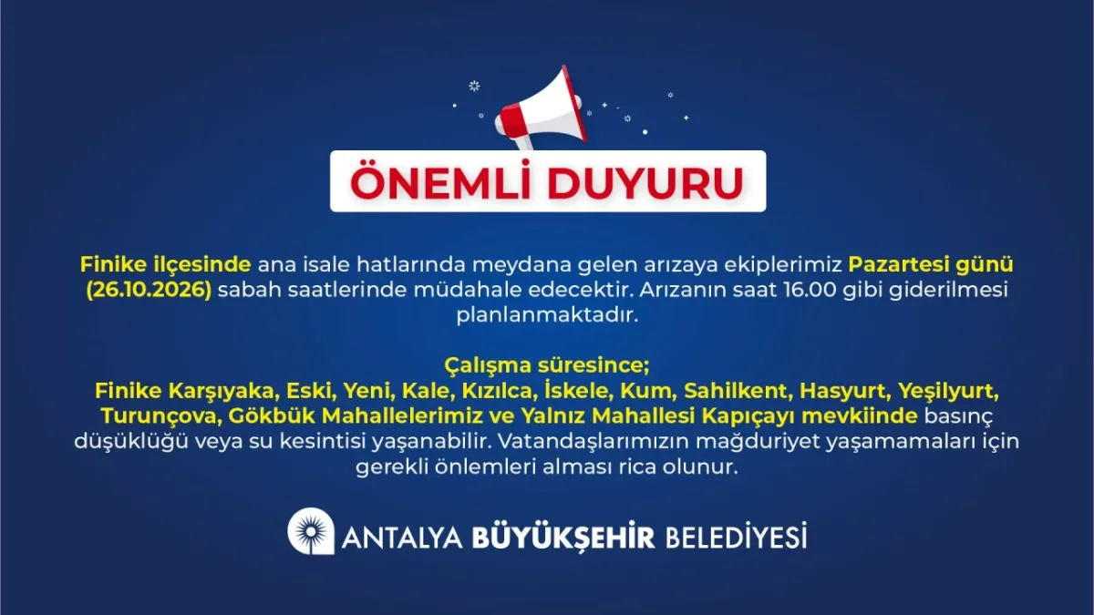 Antalya Büyükşehir Belediyesi’nden Finike İçin Su Kesintisi ve Arıza Duyurusu