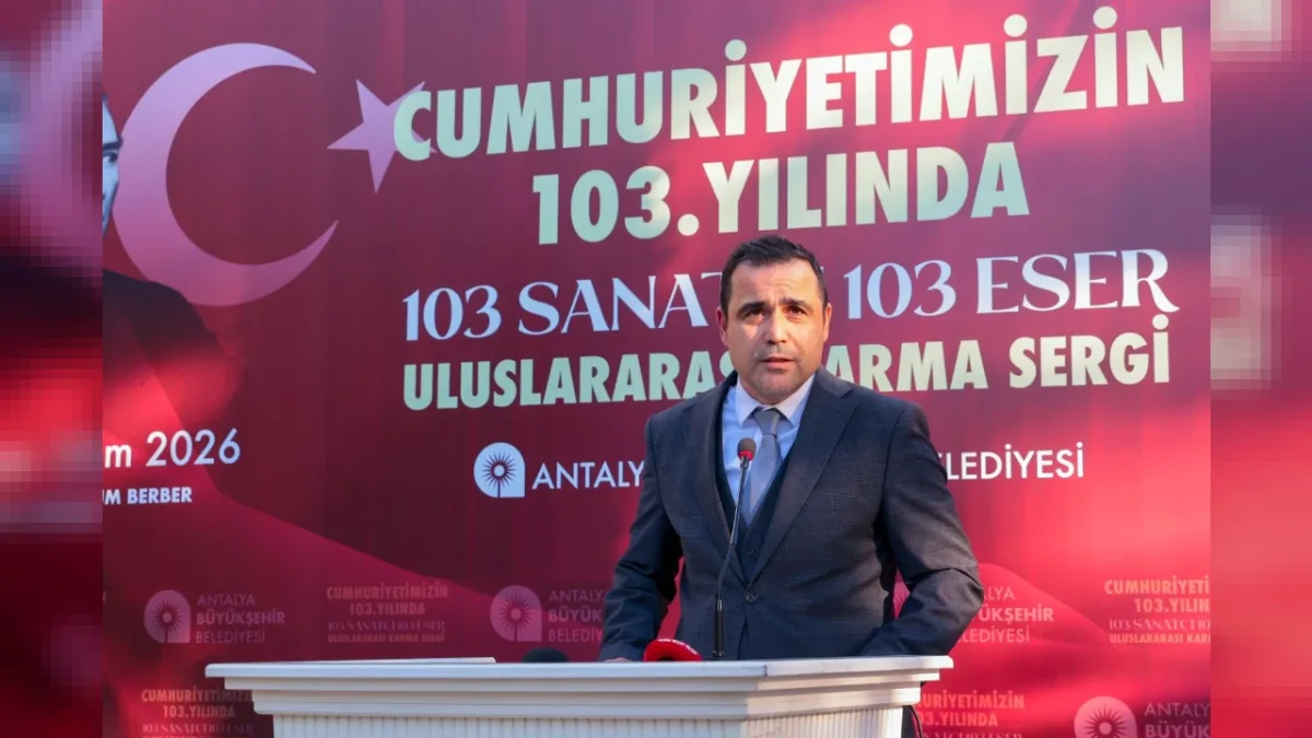 Antalya Büyükşehir Belediyesi’nden Cumhuriyet’in 103. Yılına Özel 103 Sanatçı ve 103 Eser Uluslararası Karma Sergi